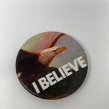 I Believe Eagle Pinback Button