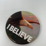 I Believe Eagle Pinback Button
