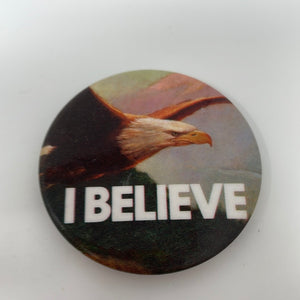 I Believe Eagle Pinback Button