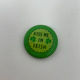 Kiss Me I’m Irish Pin