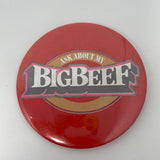 Vintage Ask About My Big Beef Pin
