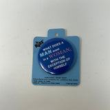 Russ Vintage Pin What Does a Man Want In A Woman, With The Exception Of Himself