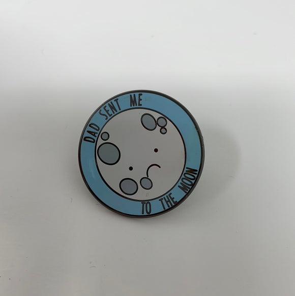 “Dad Sent Me To The Moon” Enamel Pin
