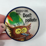 Rusty Woodsy Owl Says Give A Hoot Don’t Pollute Vari-Vue Lenticular Pin / Button