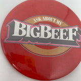 Vintage Ask About My Big Beef Pin