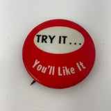 Try It… You’ll Like It Vintage Pin