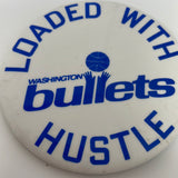 Loaded With Hustle Washington Bullets Pin