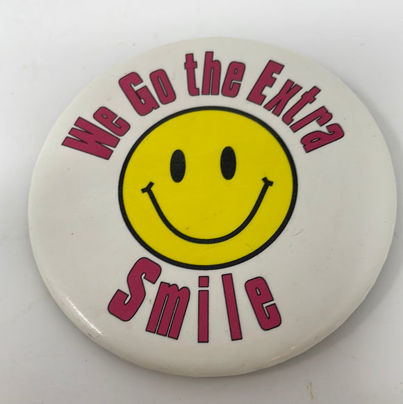 We Go The Extra Smile Pin