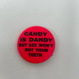 Vintage Candy Is Dandy But Sex Won’t Rot Your Teeth Pin