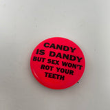 Vintage Candy Is Dandy But Sex Won’t Rot Your Teeth Pin