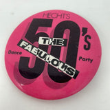 The 50s Fabulous Hechts Dance Party Pin