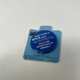 Russ Vintage Pin What Does a Man Want In A Woman, With The Exception Of Himself