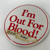 Vintage I’m Out For Blood! Yours Today! Pin