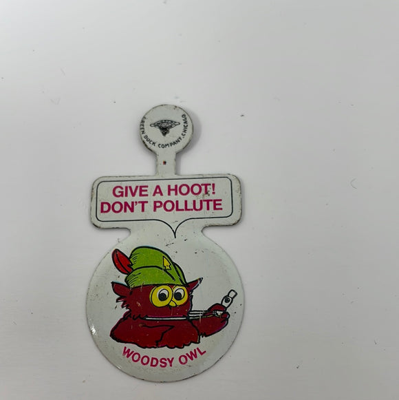VINTAGE GIVE A HOOT! DON'T POLLUTE POCKET PIN BACK