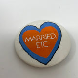 Married, ETC. Pin