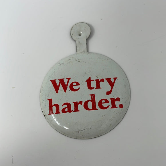 Vintage 1960s Avis We Try Harder Complementary Button Badge Metal Advertising Campaign Promotional Giveaway 1 1/2 Inch Diameter