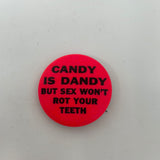 Vintage Candy Is Dandy But Sex Won’t Rot Your Teeth Pin