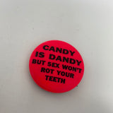 Vintage Candy Is Dandy But Sex Won’t Rot Your Teeth Pin
