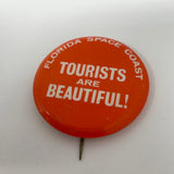 Vintage Florida Space Coast Tourists Are Beautiful! Pin