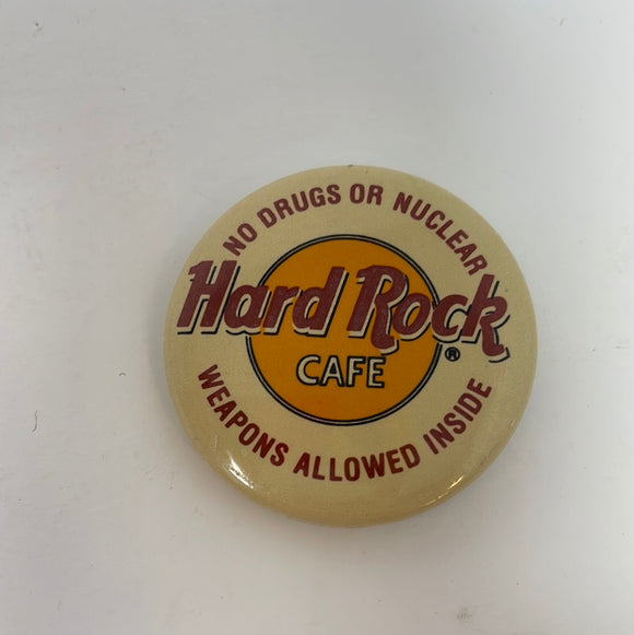 Vintage Button Pin Hard Rock Cafe No Drugs or Nuclear Weapons Allowed Inside