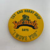 Toy And Hobby Shop Jeremiah Says “I Wove You” Pin