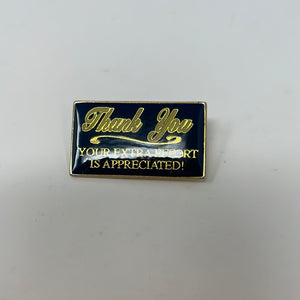 Thank You Your Extra Effort Is Appreciated! Enamel Pin