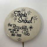 Vintage Think Show! The Piccadilly Pub 5510 Conn Ave Wash DC 966-7600 Pin