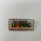Keep Kentucky Learning Kentucky Education Association Enamel Pin