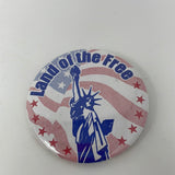 Land Of The Free 2 Inch Pin Vintage