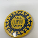 2.5"INCH VINTAGE "UAW COLA ON PENSIONS" PIN /PINBACK /BUTTON