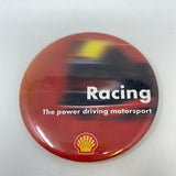 Shell Racing The Power Driving Motorsport Pinback