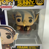 Funko Pop IASIP Frank As Troll #1053