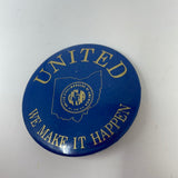 United We Make It Happen Pin