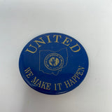 United We Make It Happen Pin
